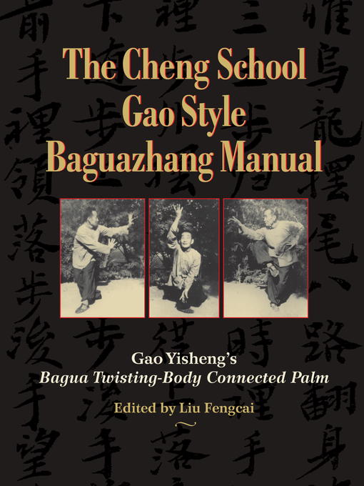 Title details for The Cheng School Gao Style Baguazhang Manual by Gao Yisheng - Available